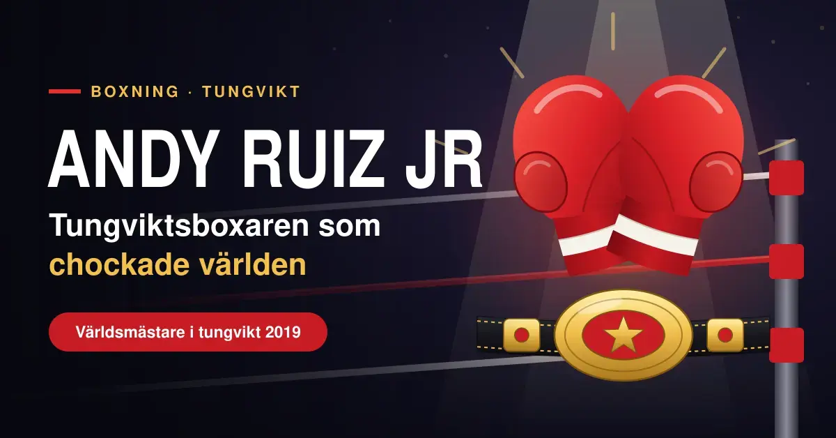 Grafisk illustration med två röda boxningshandskar och ett guldfärgat mästarbälte i en strålkastarbelyst boxningsring, bredvid texten ”Andy Ruiz Jr – tungviktsboxaren som chockade världen”.