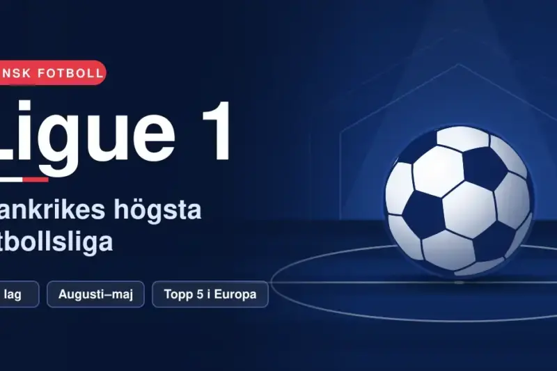 Ligue 1 – Frankrikes högsta fotbollsliga