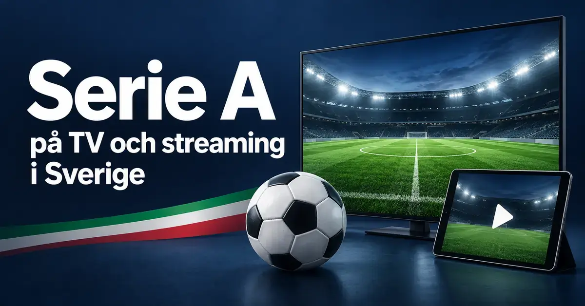 Grafik med texten ”Serie A på TV och streaming i Sverige”, en fotboll samt en TV och en surfplatta som visar en fotbollsplan mot en mörkblå bakgrund med Italiens färger.